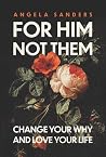 For Him, Not Them...