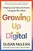 Growing Up Digital by Susan McLean