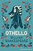 Othello by William Shakespeare Othello by William Shakespeare