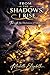 From the Shadows, I Rise: T...