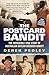 The Postcard Bandit: The Incredible True Story of Australian Outlaw Brenden Abbott