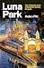 Luna Park: The Intriguing S...