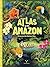 Atlas of the Amazon