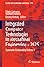 Integrated Computer Technologies in Mechanical Engineering - 2025: Synergetic Engineering, Volume 1 (Lecture Notes in Networks and Systems, 1918)