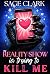 My Reality Show Is Trying t...