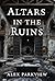 Altars in the Ruins: Twenty...
