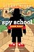 Spy School Goes East by Stuart Gibbs