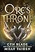 Orc's Throne (The Veil Lands #6)