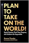 Plan to Take On the World! by Roman Tsunder Plan to Take On the World! by Roman Tsunder