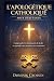 L'APOLOGÉTIQUE CATHOLIQUE POUR DÉBUTANTS by DOMINIK CROSSEN