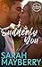 Suddenly You (The Porter Family Book 2)