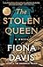 The Stolen Queen: A Novel