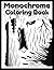 Monochrome Coloring Book: S...