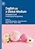 English as a Global Medium: Pedagogical and Professional Perspectives