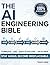 The AI Engineering Bible: T...