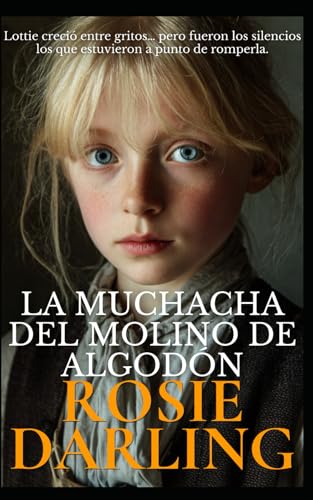 La muchacha del molino de algodón (Spanish Edition)