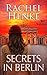 Secrets In Berlin: A heartwrenching story of love, loss and sacrifice in the dark heart of Nazi Germany. (Seagrove & Raven Book 5)