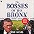 The Bosses of the Bronx: Th...