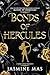 Bonds of Hercules: A Novel (Villains of Lore, 2)