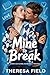 Mine to Break: A Dark High ...