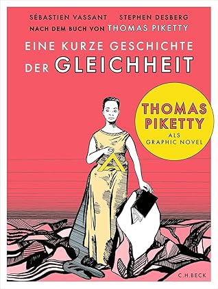 Eine kurze Geschichte der Gleichheit: Graphic Novel. Die Graphic Novel nach dem Buch von Thomas Piketty