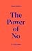 The Power of No by Anna Holmes