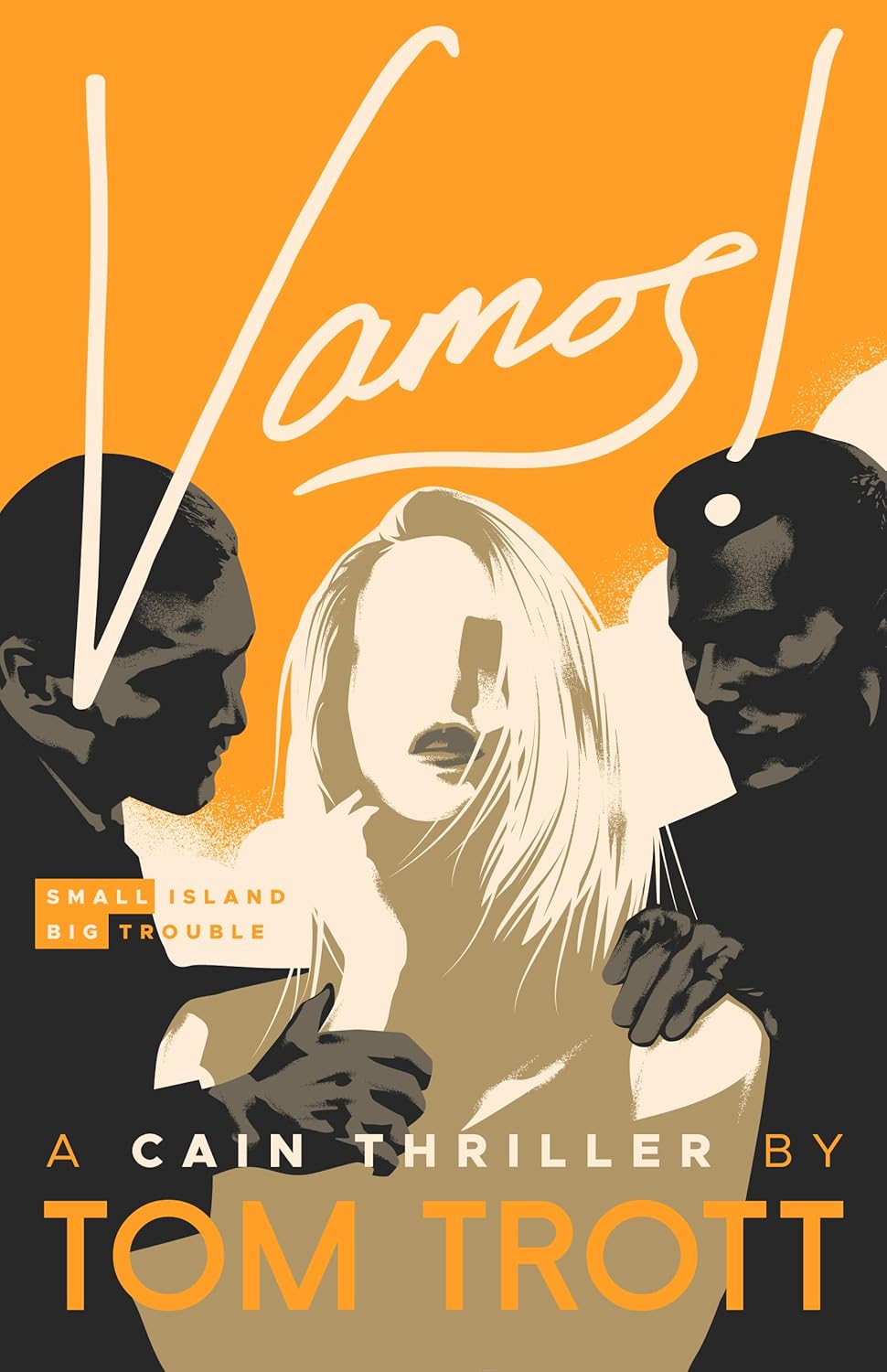 Vamos!: Small island, big trouble. Action crime adventure (Cain Book 3)