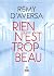 Rien n'est trop beau
