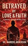 Betrayed by Love ...