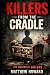 Killers from the Cradle: Th...