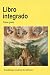 Libro Integrado: Primer Grado (México) (Spanish Edition)