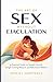 The Art of Sex Without Ejac...