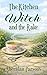 The Kitchen Witch and the R...