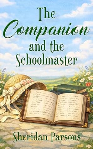 The Companion and the Schoolmaster: A Regency romance novelette set in Devon