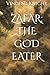 ZAFAR: THE GOD EATER