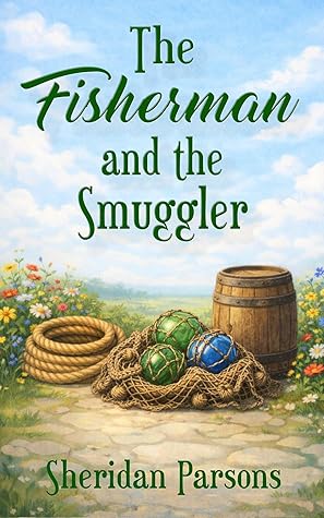 The Fisherman and the Smuggler: A Regency romance time slip novelette set in Devon (Sidmouth Through Time Book 1)