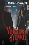 Yakuza Dawn: A Ja...