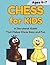 CHESS for KIDS (Ages 4–7) by Hanna Win