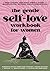 The Gentle Self-Love Workbo...