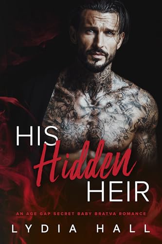 His Hidden Heir: An Age Gap Secret Baby Bratva Romance (Kings of the Underworld)