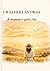 I Was Here Anyway: A Woman’...