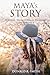 Maya’s Story: A Journey Thr...