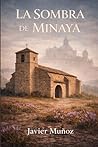 La Sombra de Minaya (Spanish Edition)