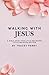 Walking with Jesus: Little ...