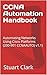 CCNA Automation Handbook: A...