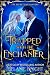 Trapped with the Enchanter by Melanie  Knight