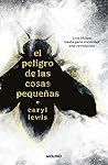 El peligro de las...