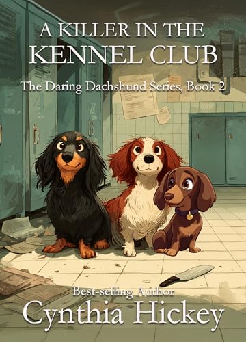 A Killer in the Kennel Club (The Daring Dachshunds Book 2)