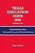 Texas Education Code 2026: ...