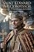SAINT EDWARD THE CONFESSOR:...